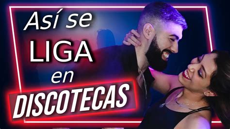 ligar en discoteca|Cómo Ligar en Discotecas (+ DATOS CIENTIFICOS)